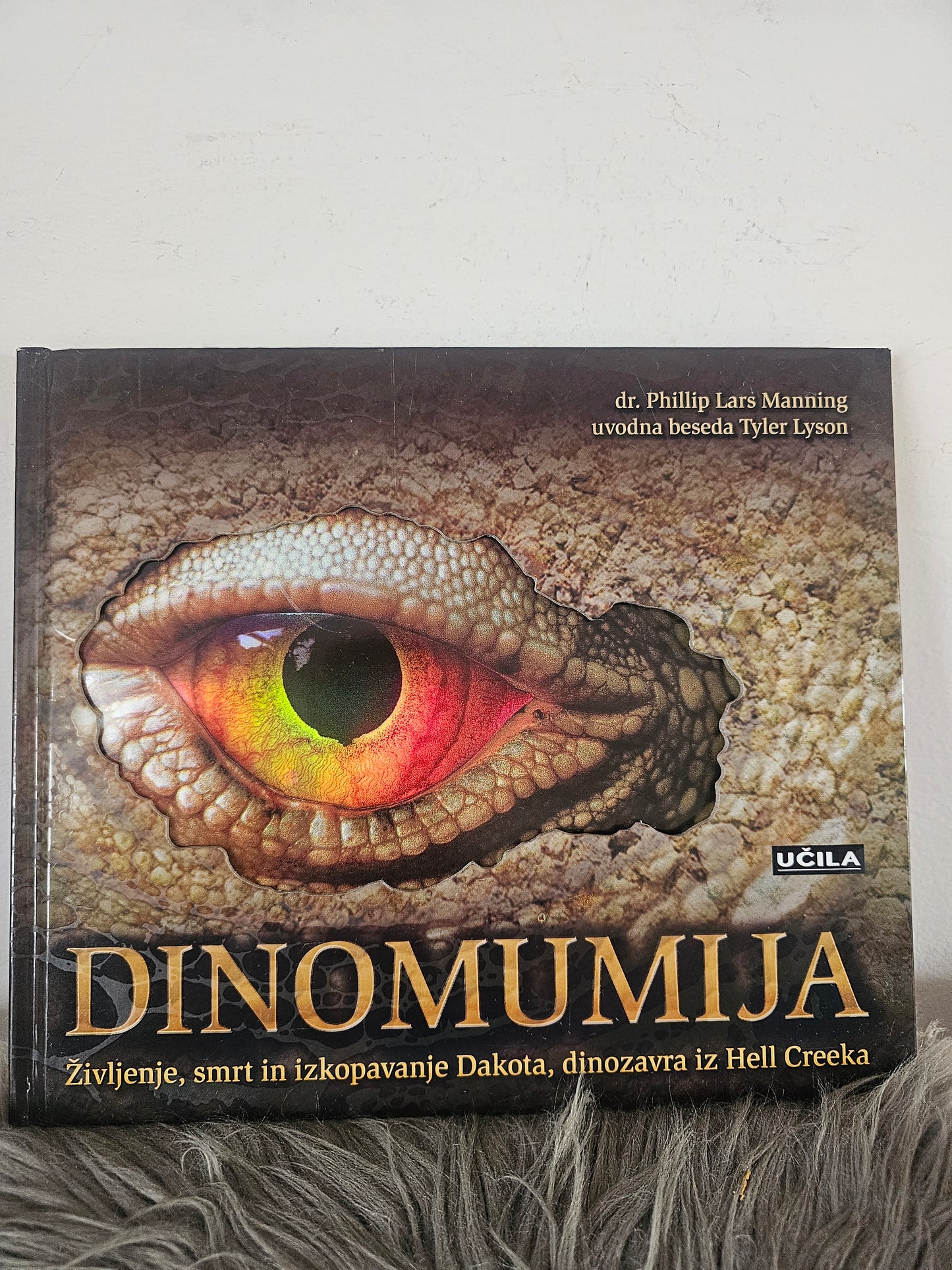 Dinomumija, življenje smrt in izkopavanje Dakota, dinozavra iz Hell Creeka dr.Phillip Lars Manning