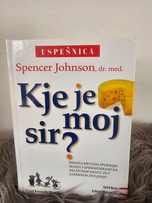 Kje je moj sir?Spencer Johnson