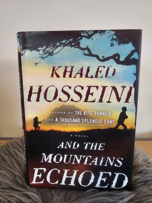 And The Mountains Echoed Khaled Hosseini