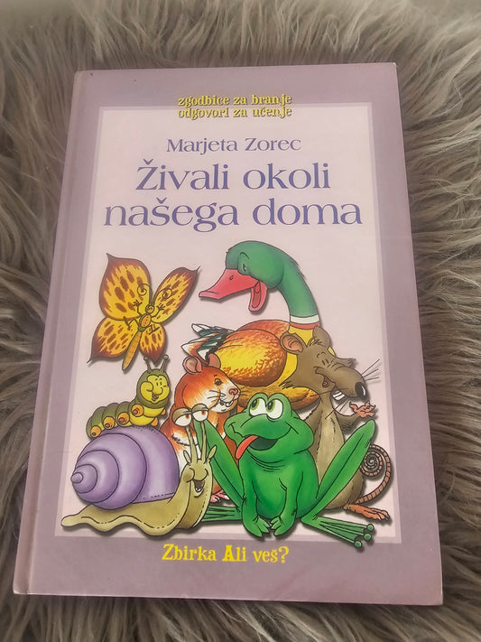 Živali okoli našega doma Marjeta Zorec