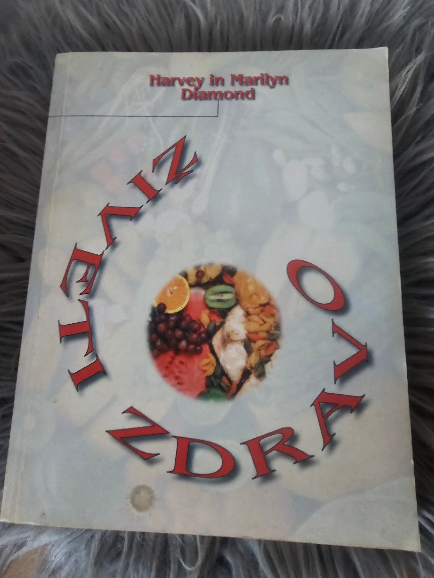 Živeti zdravo~ Harvey in Marilyn Diamond
