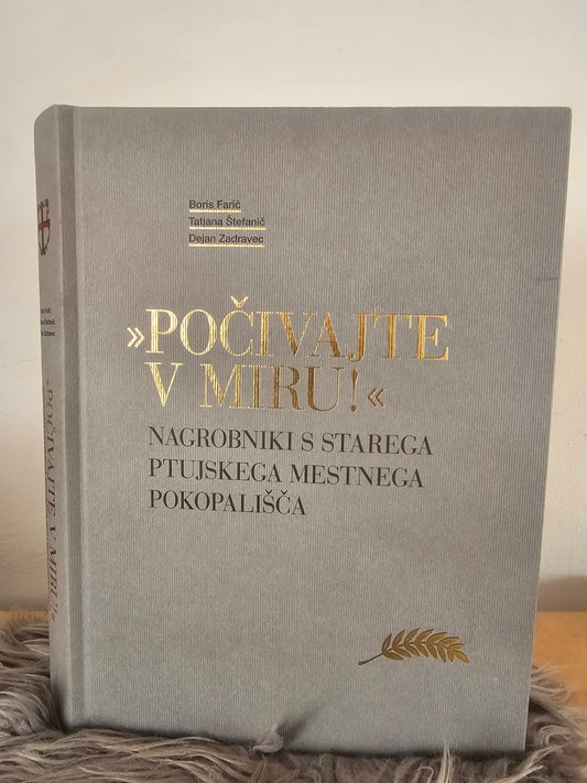 Počivajte v miru! Nagrobniki s starega ptujskega mestnega pokopališča več avtorjev