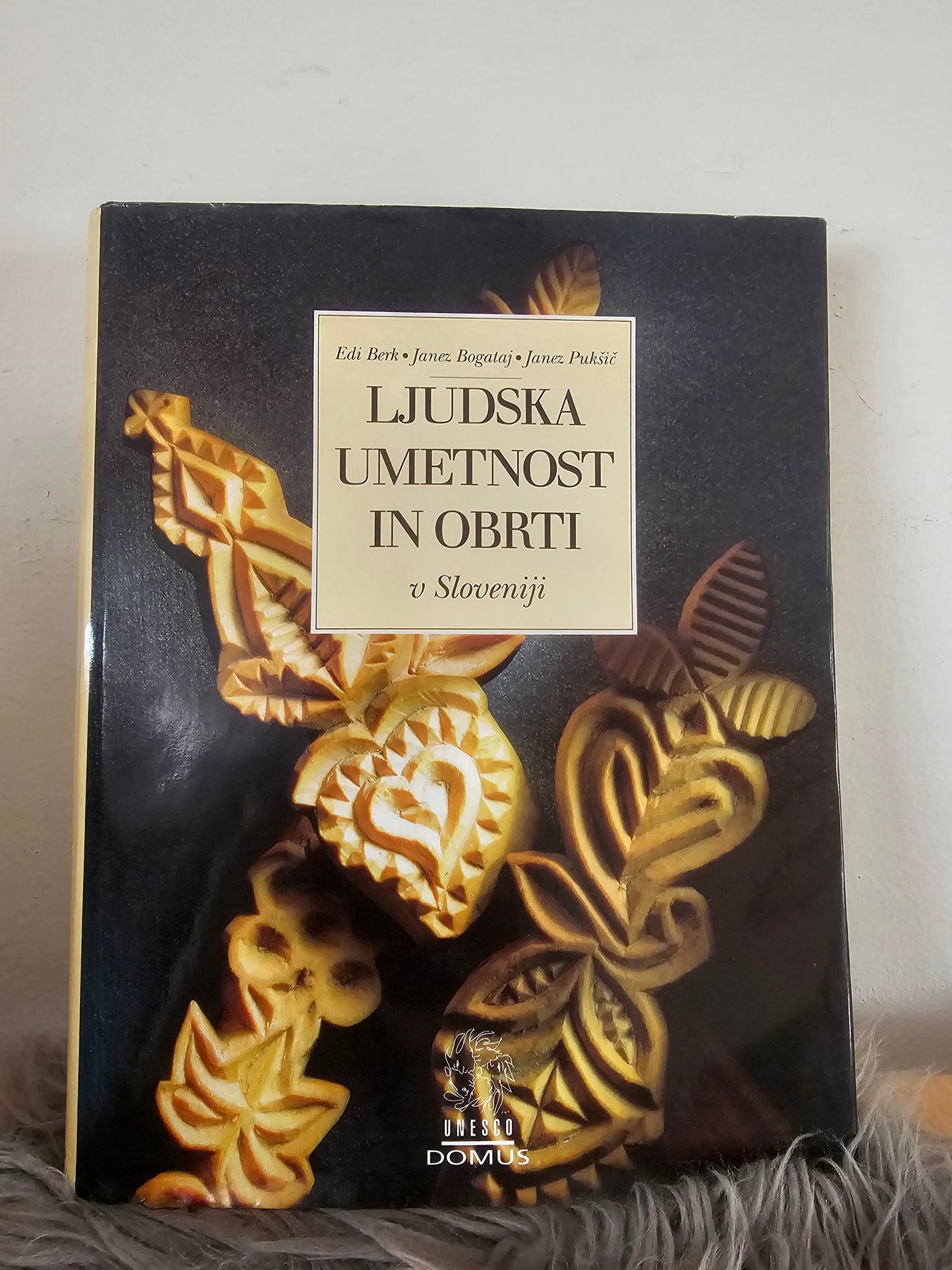 Ljudska umetnost in obrt v Sloveniji Edi Berk Janez Bogataj Janez Pukšič