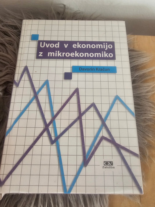 Uvod v ekonomijo z mikroekonomiko Davorin Kračun