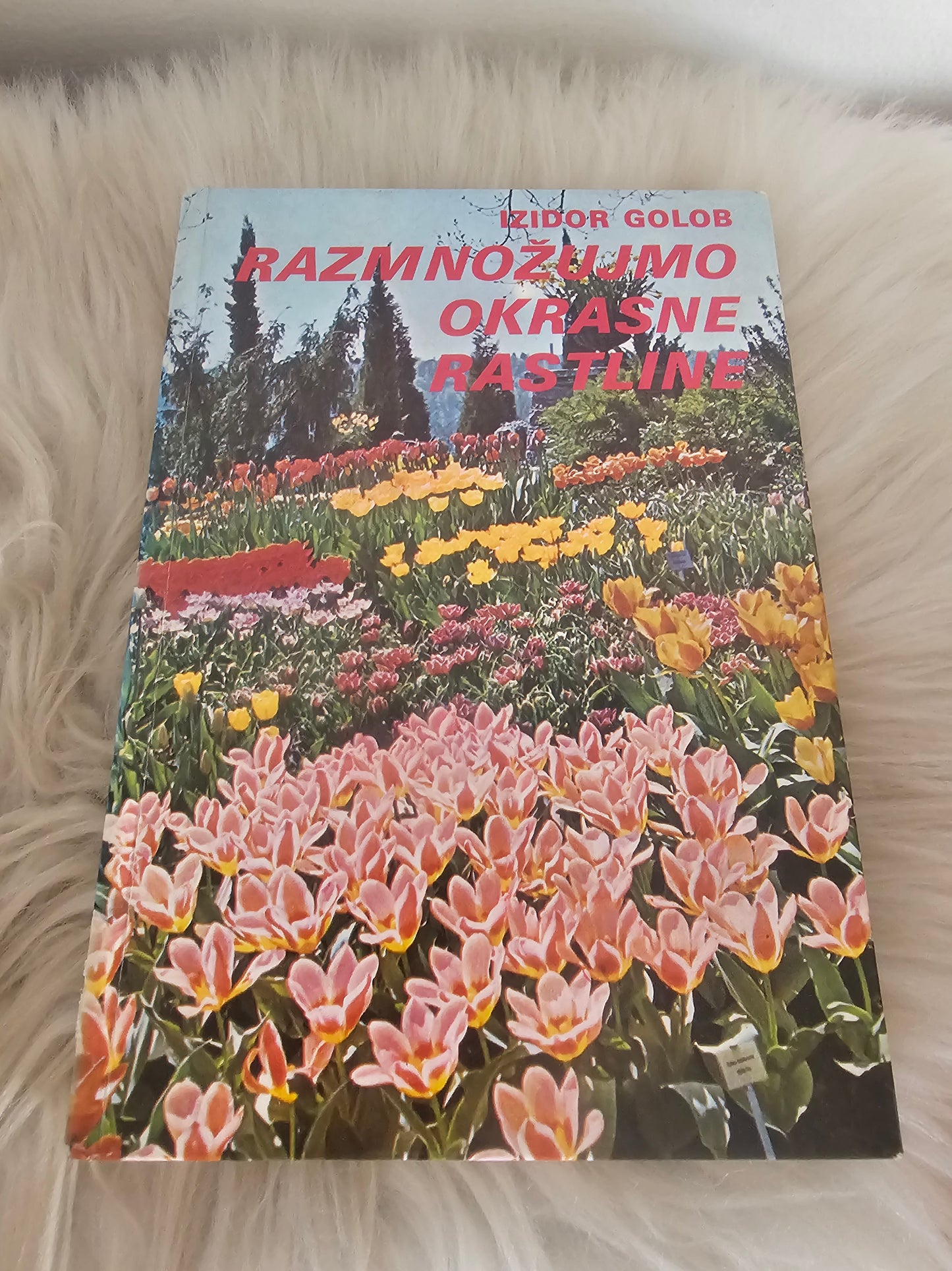 Razmnožujmo okrasne rastline Izidor Golob