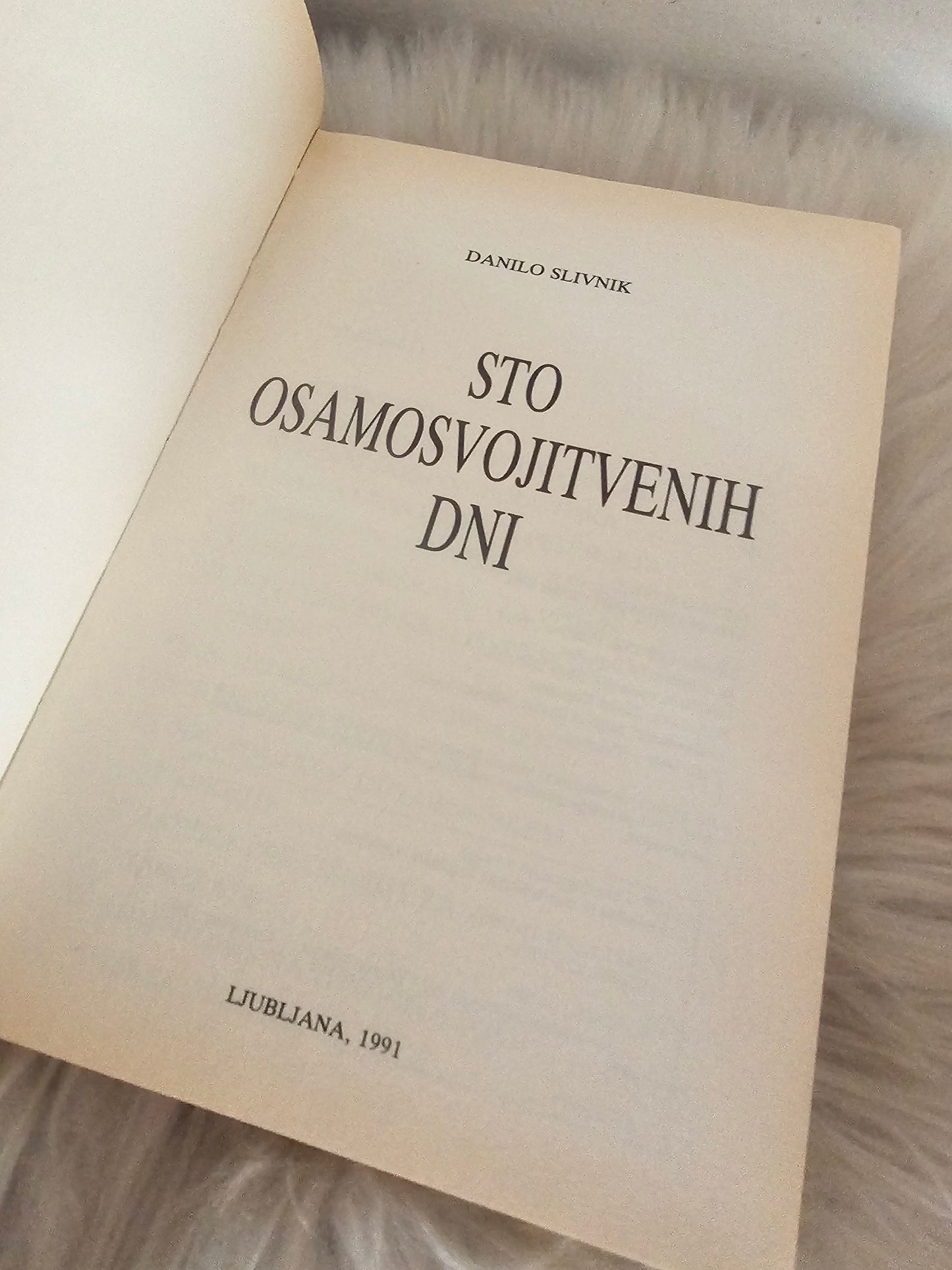 Sto osamosvojitvenih dni Danilo Slivnik