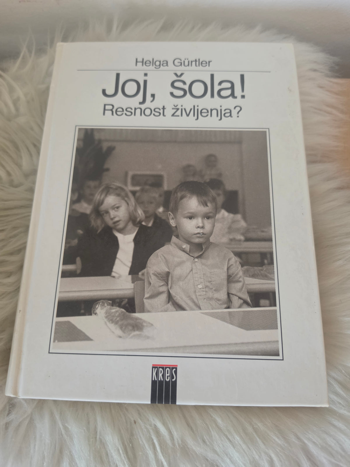 Joj, šola! Resnost življenja? Helga Gurtler