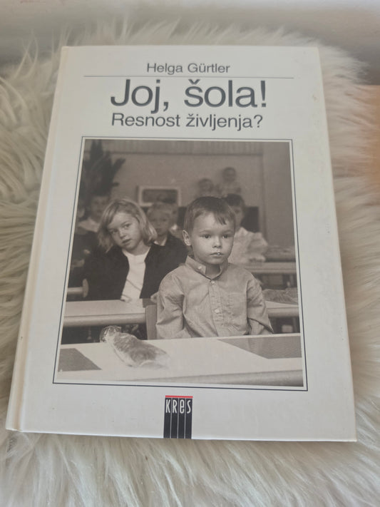 Joj, šola! Resnost življenja? Helga Gurtler
