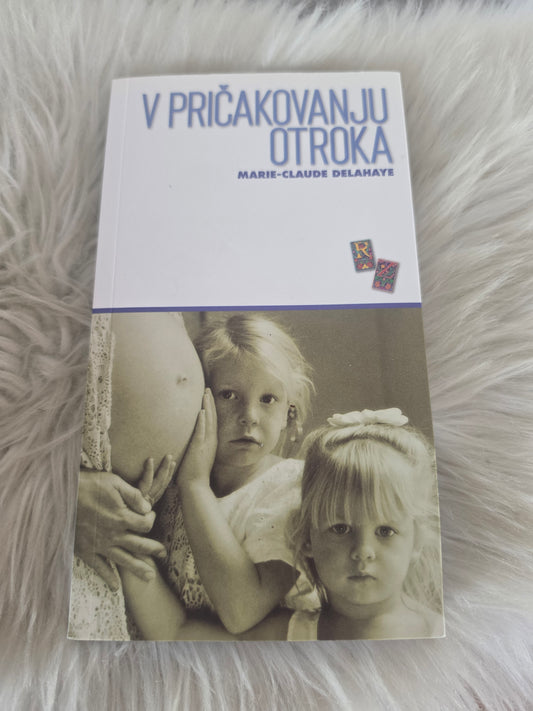 V pričakovanju otroka Marie Claude Delahaye