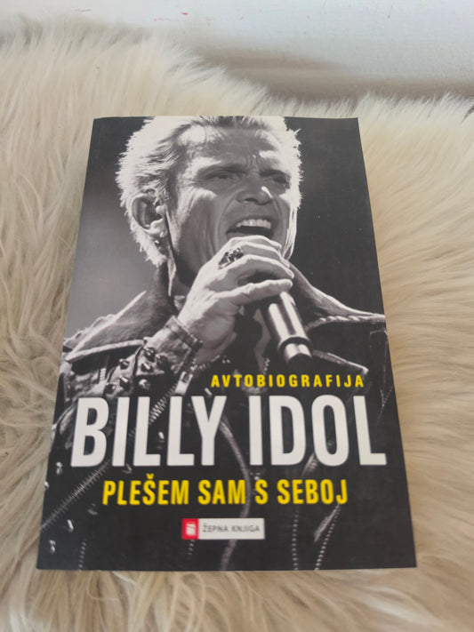 Avtobiografija Billy Idol Plešem sam s seboj Učila