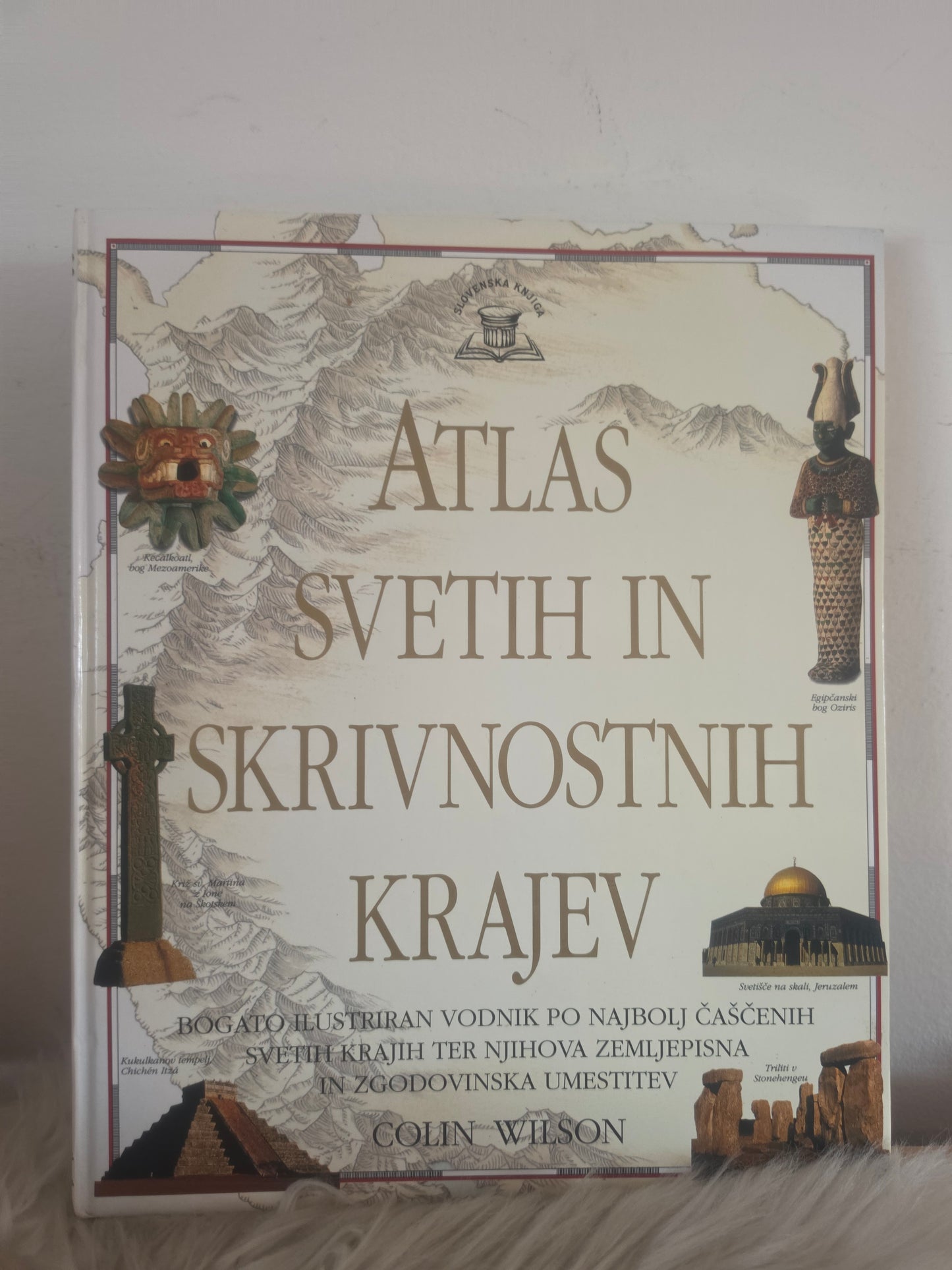Atlas svetih in skrivnostnih krajev Colin Wilson