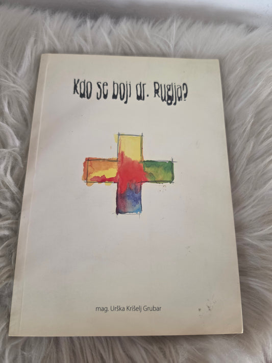 Kdo se boji dr. Ruglja? Urška Krišelj Grubar