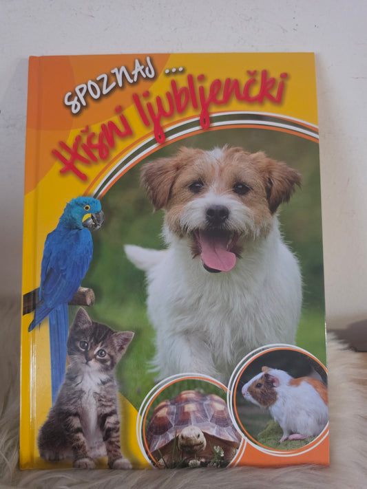 Spoznaj...Hišni ljubljenčki Mladinska knjiga