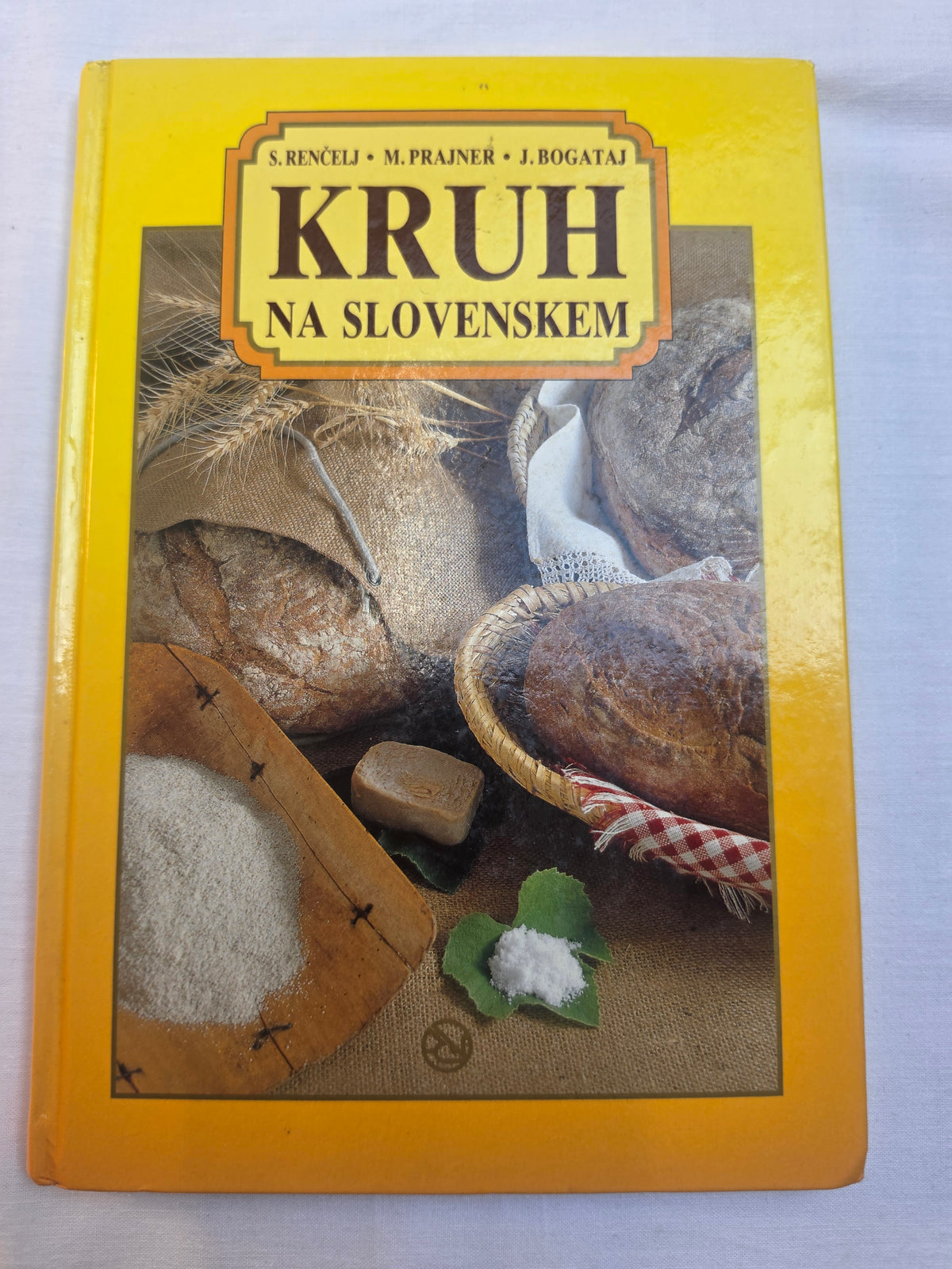 Kruh na Slovenskem S. Renčelj, M. Prajner, J. Bogataj