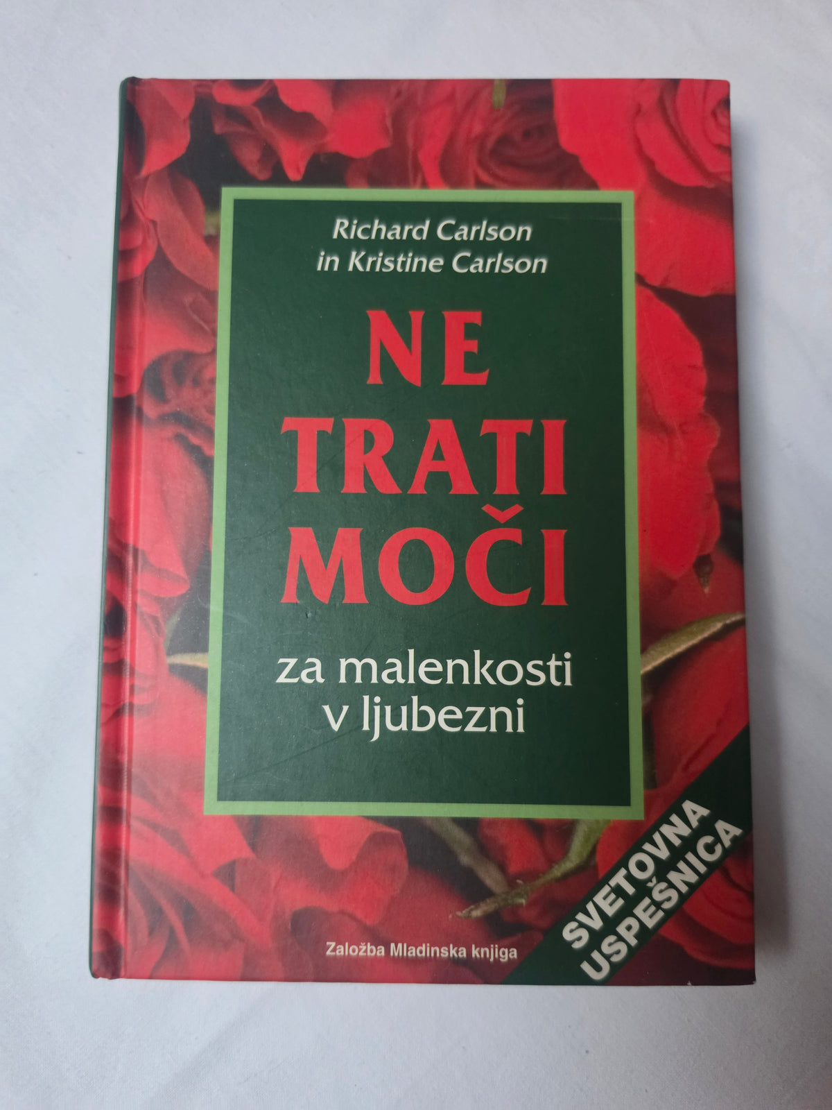 Ne tratite moči za malenkosti v ljubezni  Richard in Kristine Carlson
