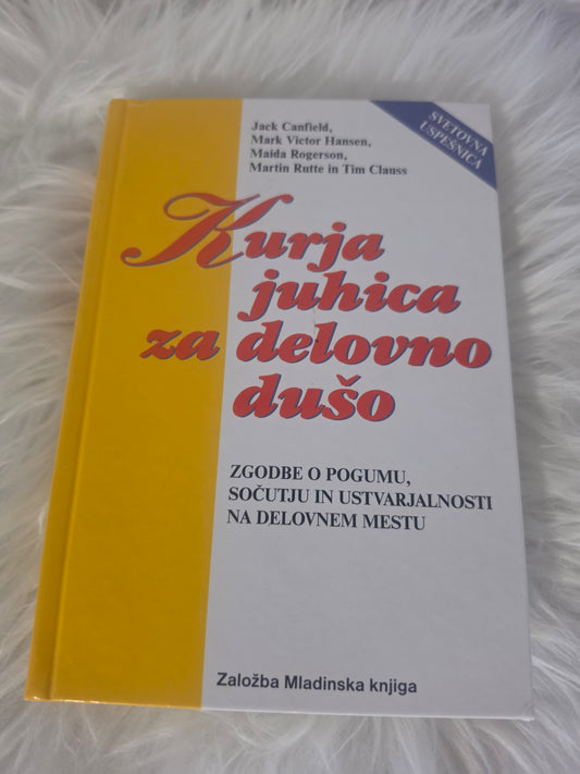 Kurja juhica za delovno dušo več avtorjev