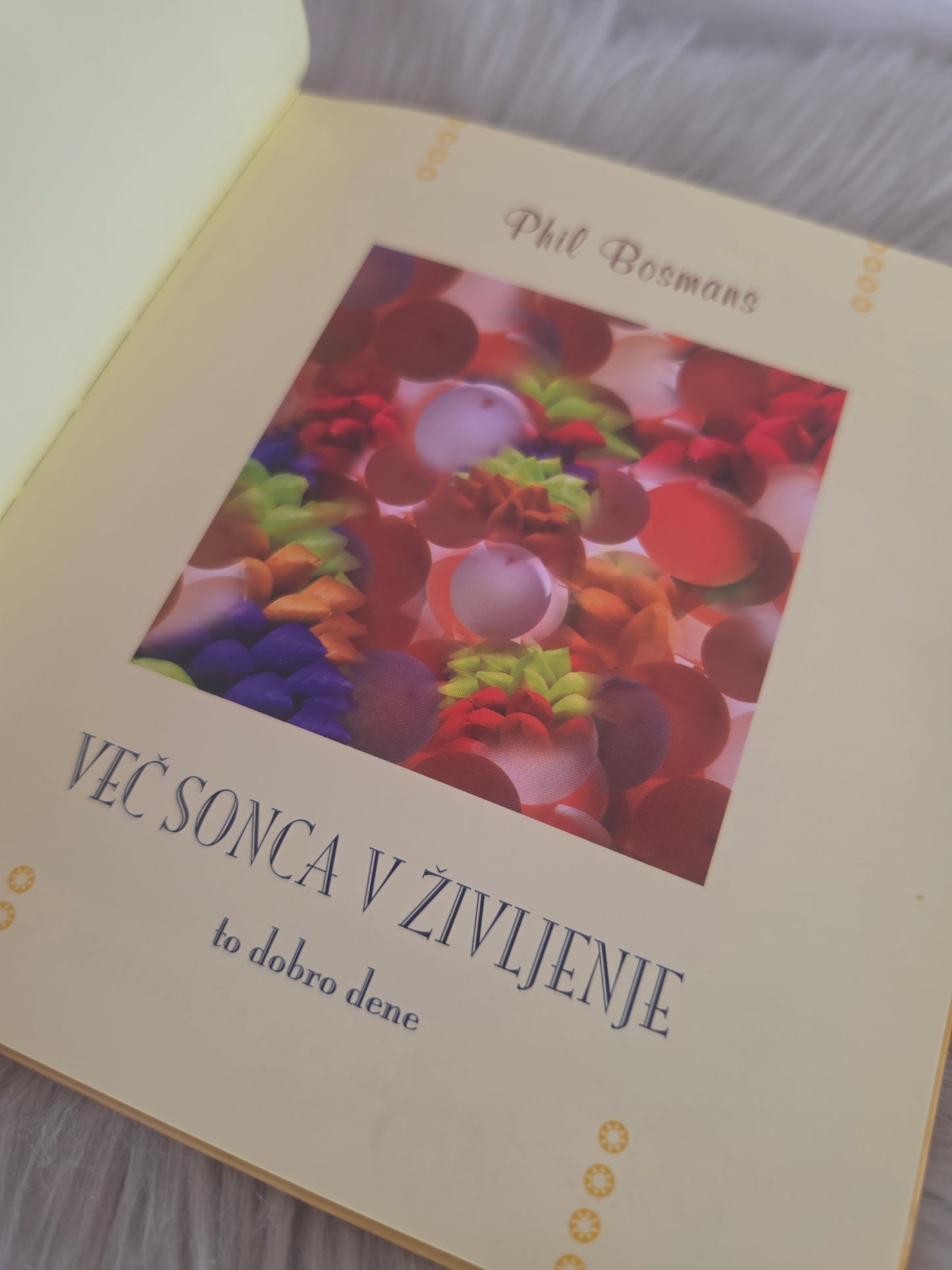 Več sonca v življenje to dobro dene Phil Bosmans