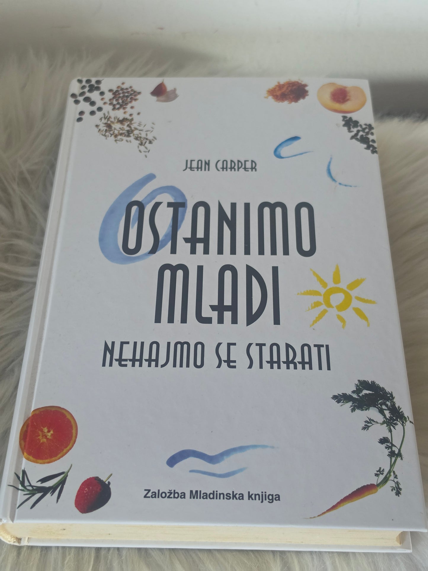 Ostanimo mladi, nehajmo se starati Jean Carper