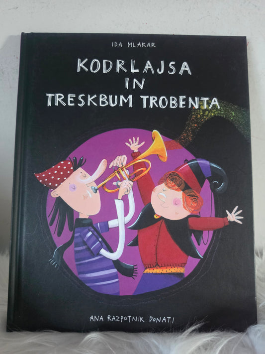 Kodrlajsa in treskbum trobenta, Ida Mlakar