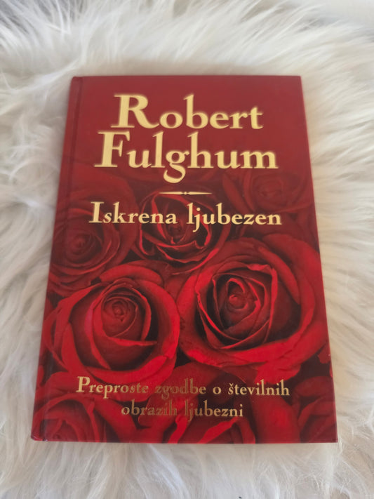 Iskrena ljubezen Robertt Fulghum