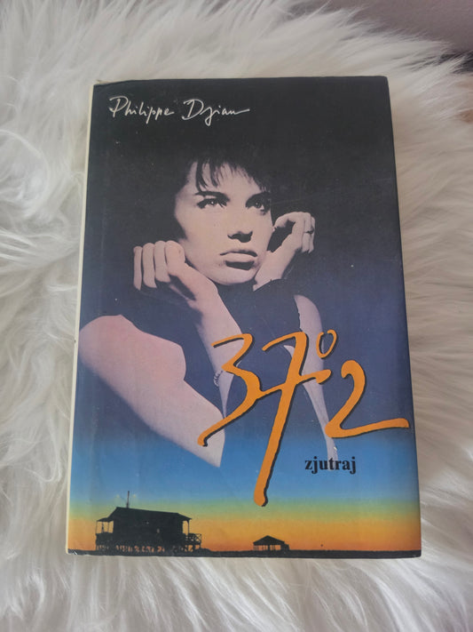 37°2 zjutraj  Philippe Djian