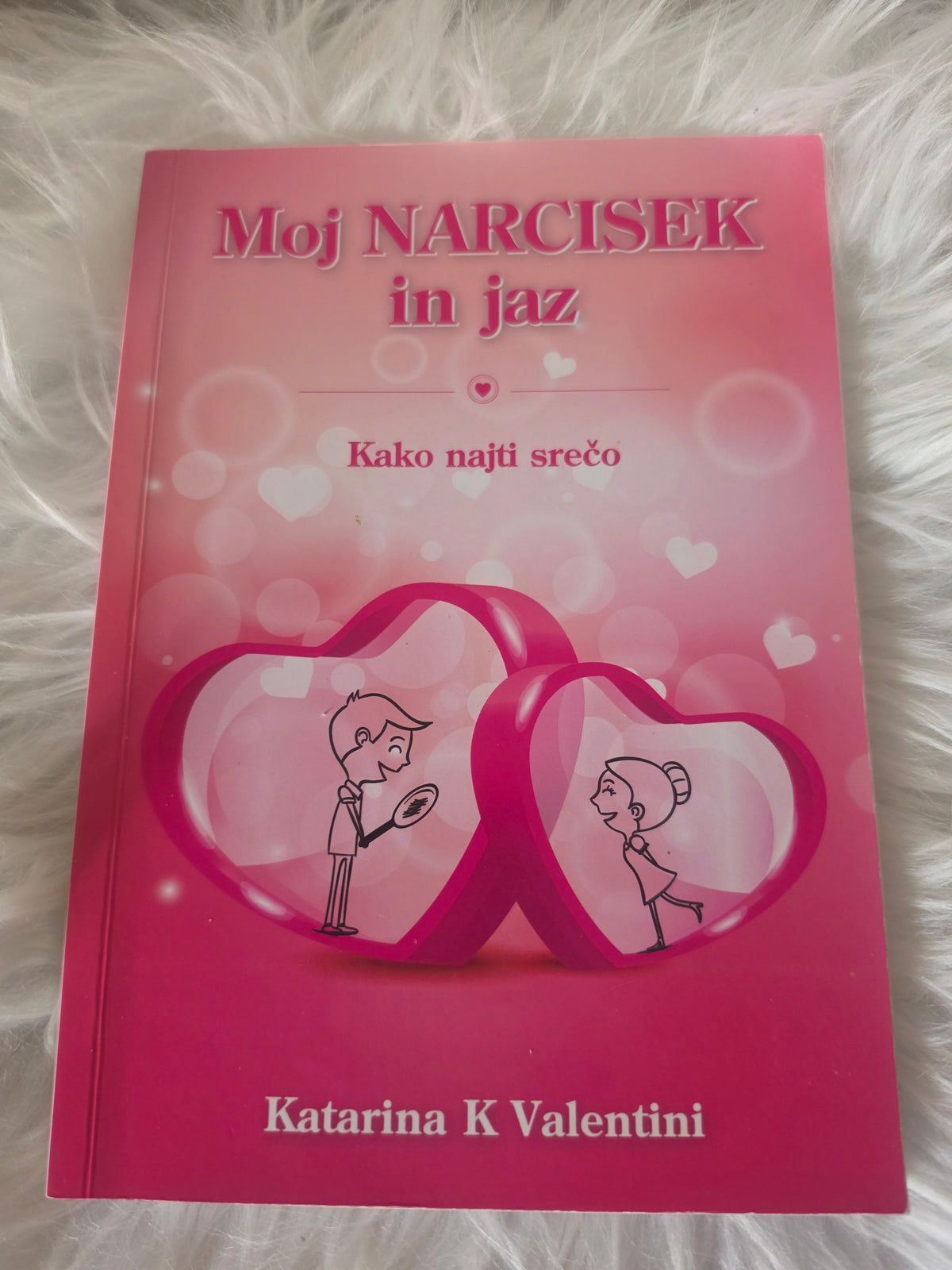 Moj narcisek in jaz Katarina K. Valentini