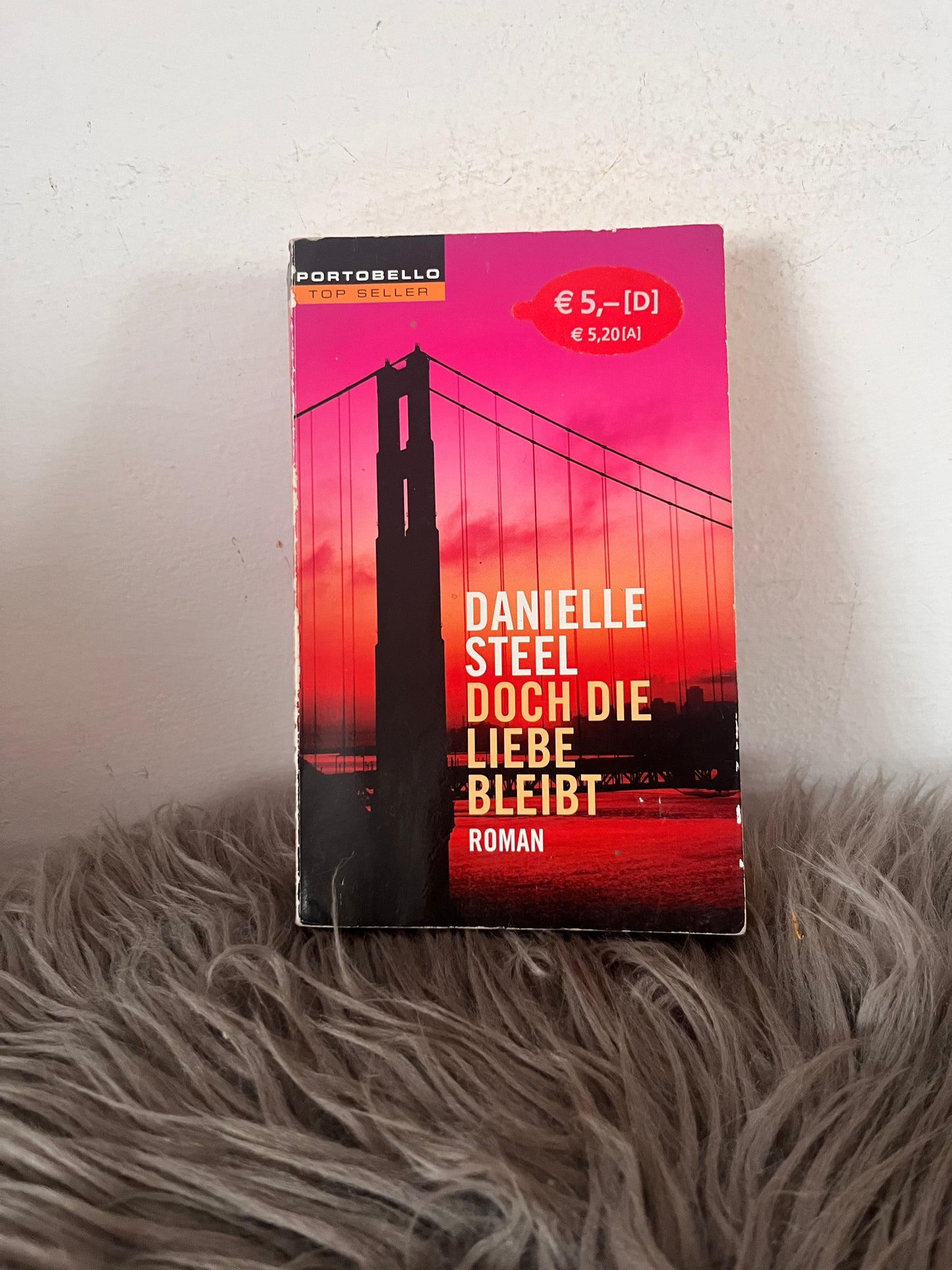 Doch die Liebe bleibt Danielle Steel