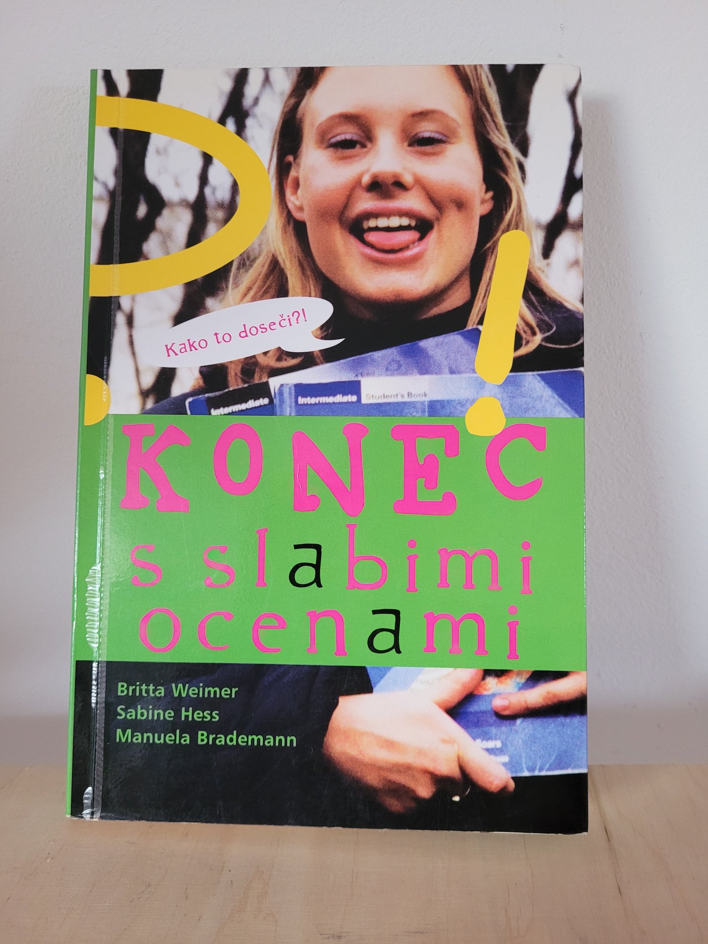 Konec s slabimi ocenami Britta Weimer Sabine Hess Manuela Brademann