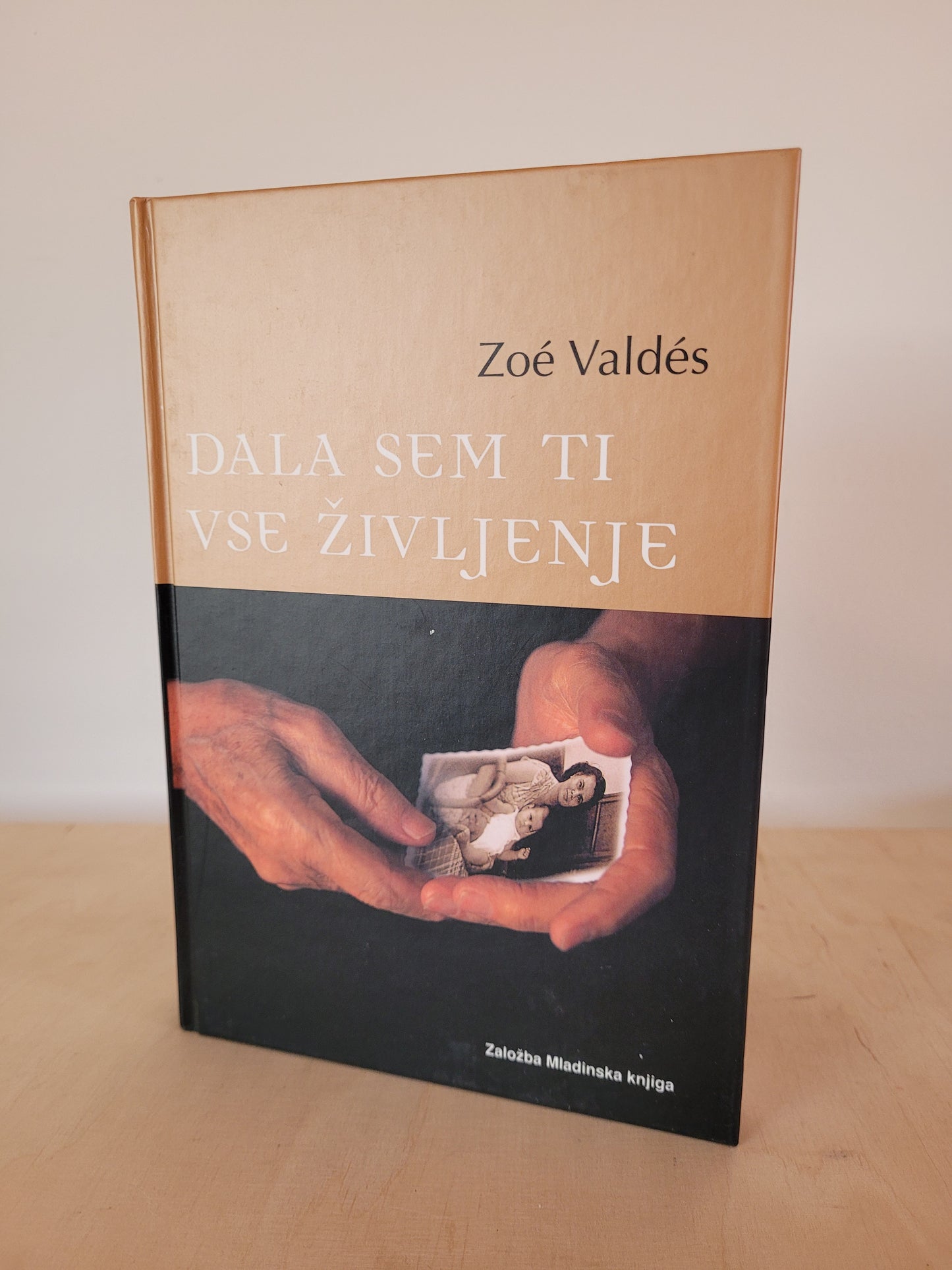 Dala sem ti vse življenje Zoe Valdes