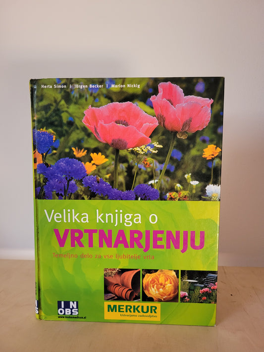 Velika knjiga o vrtnarjenju Herta Simon Jurgen Becker Marion Nicking