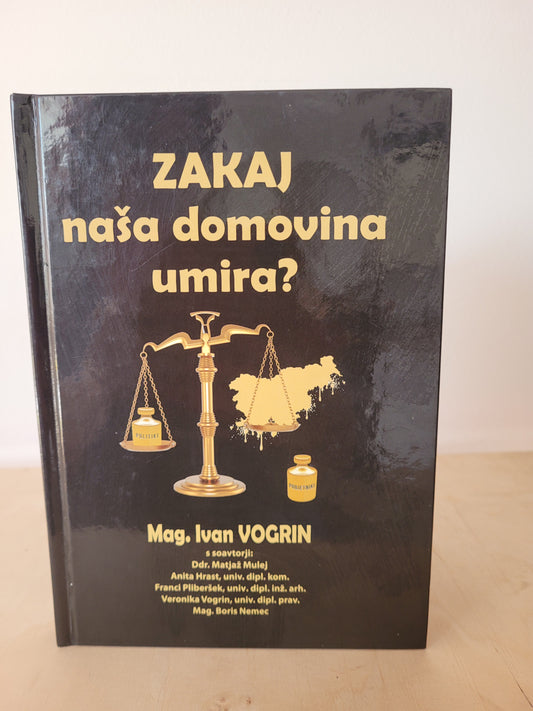 Zakaj naša domovina umira? Mag.Ivan Vogrin