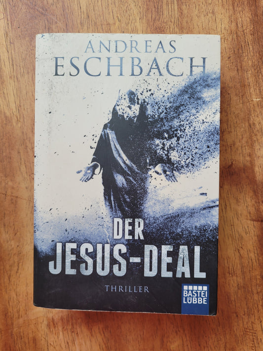 Der Jesus-deal Andres Eschbach