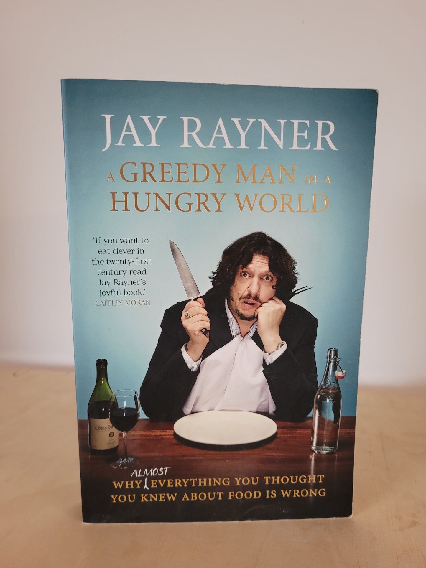 A greedy man in a Hungry World Jay Rayner