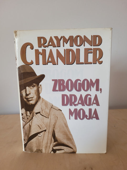 Zbogom,draga moja Raymond Chandler