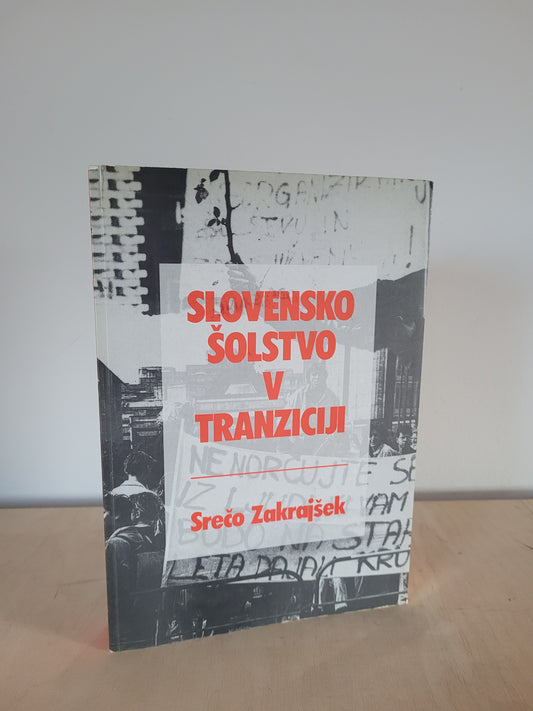 Slovensko šolstvo v tranziciji Srečo Zakrajšek