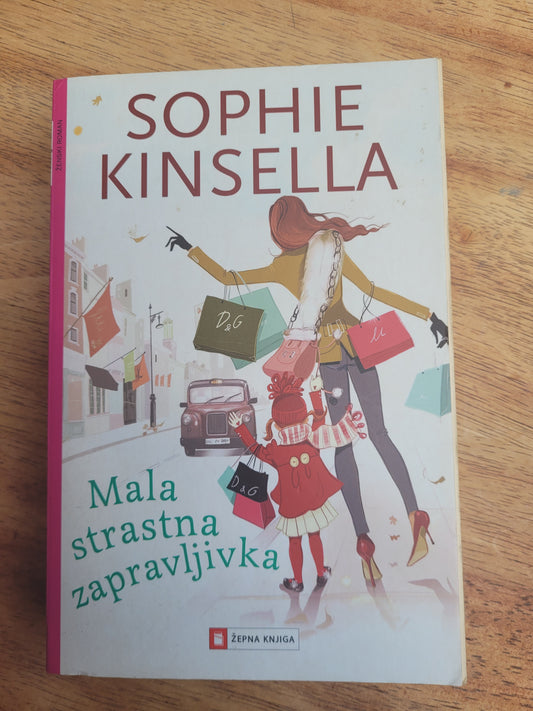 Mala strastna zapravljiva Sophie Kinsella