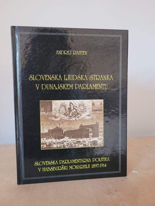 Slovenska ljudska stranka v dunajskem parlamentu Andrej Rahten