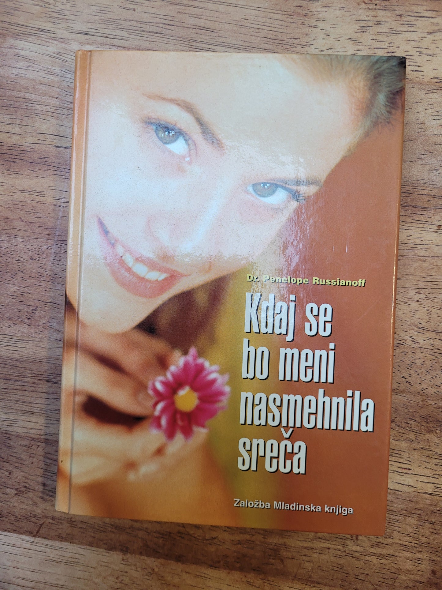 Kdaj se bo meni nasmehnila sreča Dr.Penelope Russianoff