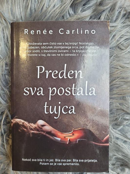 Preden sva postala tujca Renee Carlino