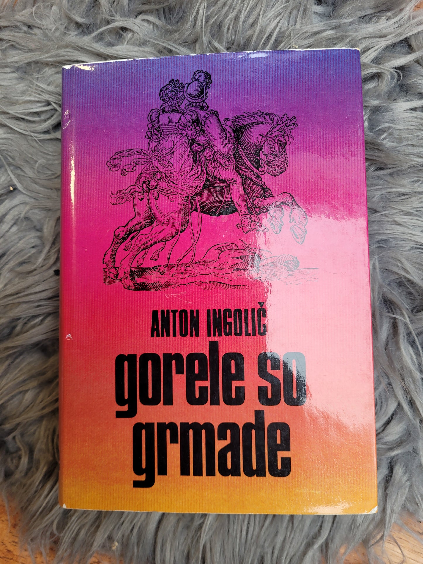 Gorele so grmade Anton Ingolič