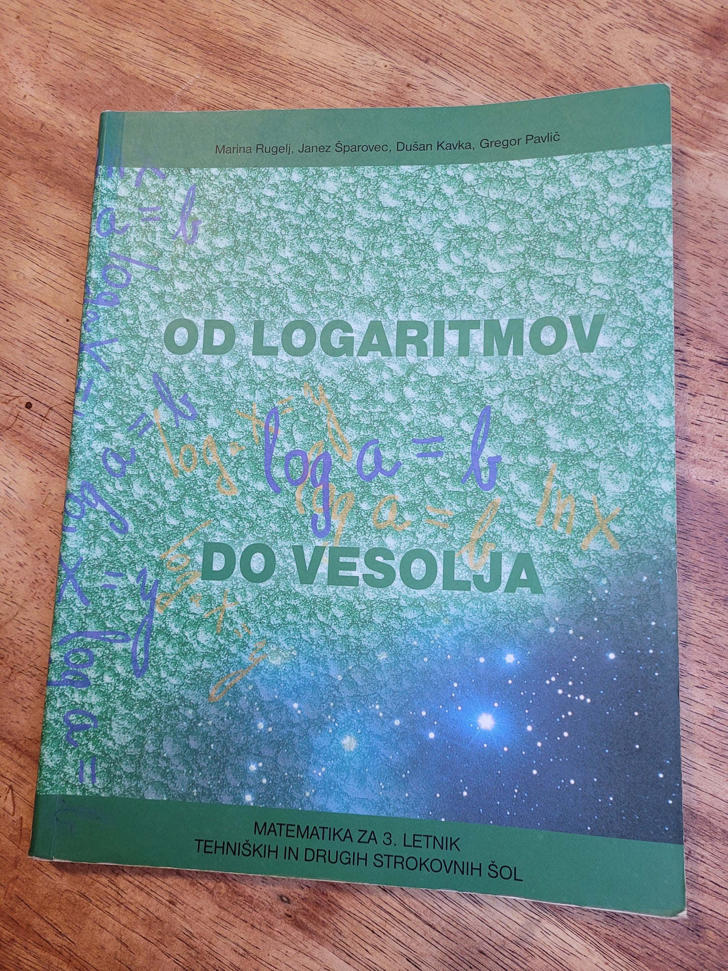 Od logaritmov do vesolja Marina Rugelj, Janez Šparovec,Dušan Kavka,Gregor Pavlič