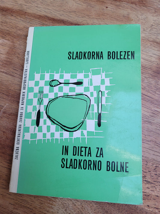 Sladkorna bolezen in dieta za sladkorno bolne dr.primarij Srečko Košuta Jožica Pirc