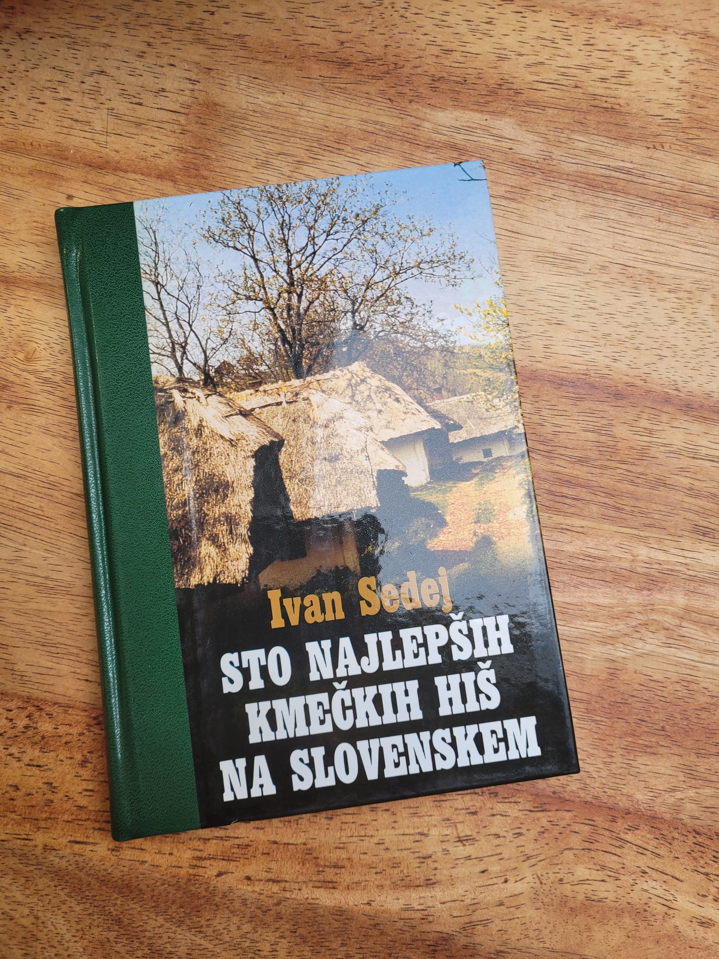 Sto najlepših kmečkih hiš na slovenskem,Ivan Sedej