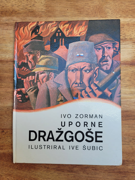 Uporne Dražgoše Ivo Zorman