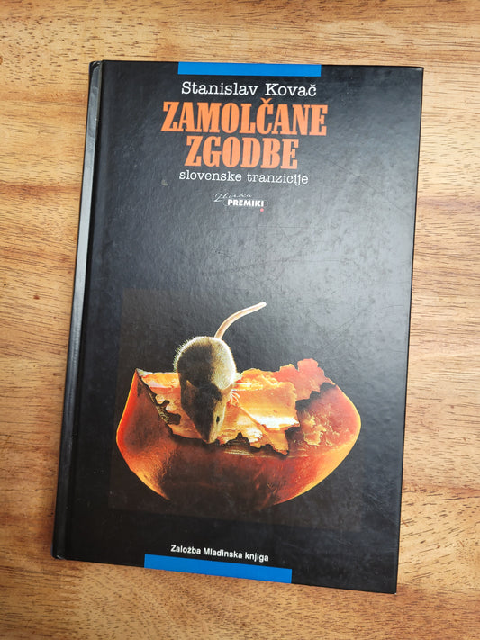 Zamolčane zgodbe slovenske tranzicije,Stanislav Kovač