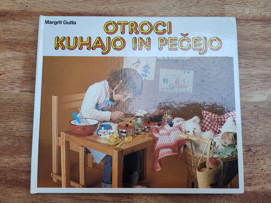 Otroci kuhajo in pečejo Margit Gutta