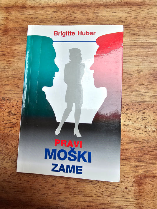 Pravi moški zame Brigitte Huber