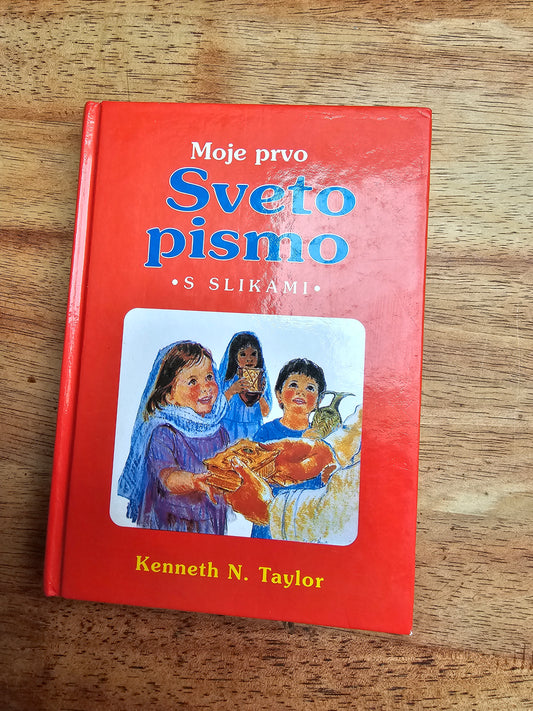 Moje prvo Sveto pismo s slikami Kenneth N.Taylor